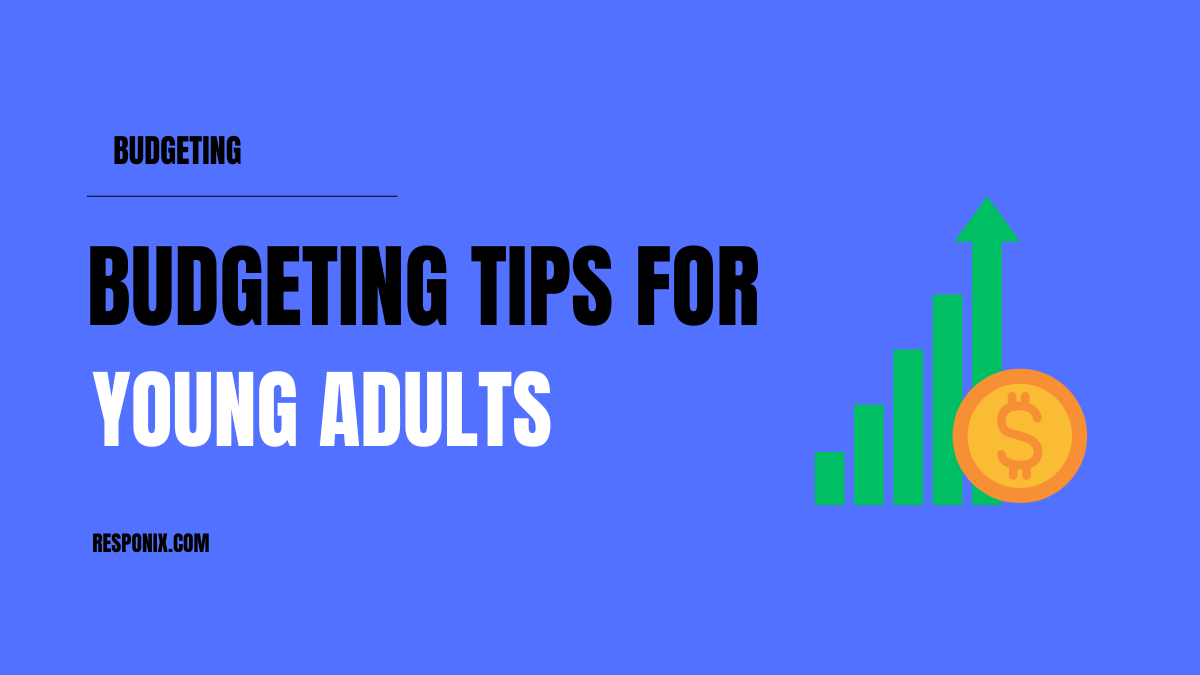 Budgeting Tips for Young Adults