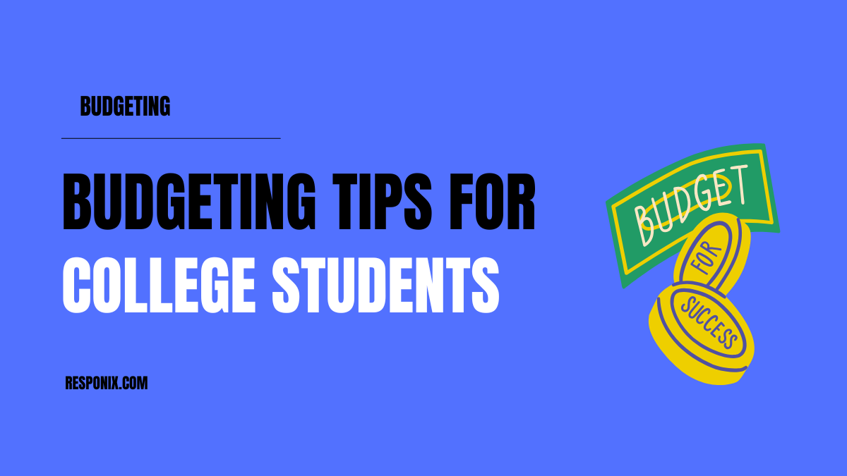 Budgeting Tips for College Students