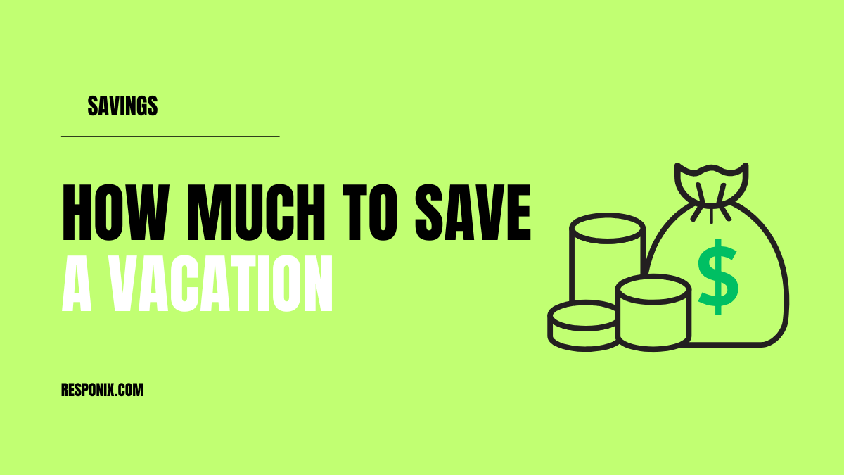 How Much to Save a Vacation