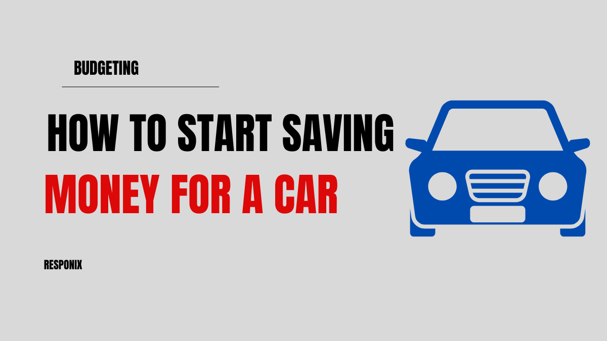 how to start saving money for a car