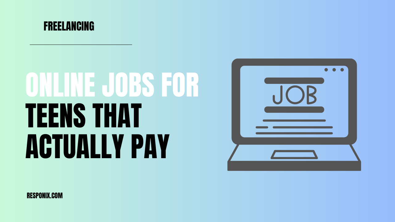 Online Jobs for Teens That Actually Pay in 2025