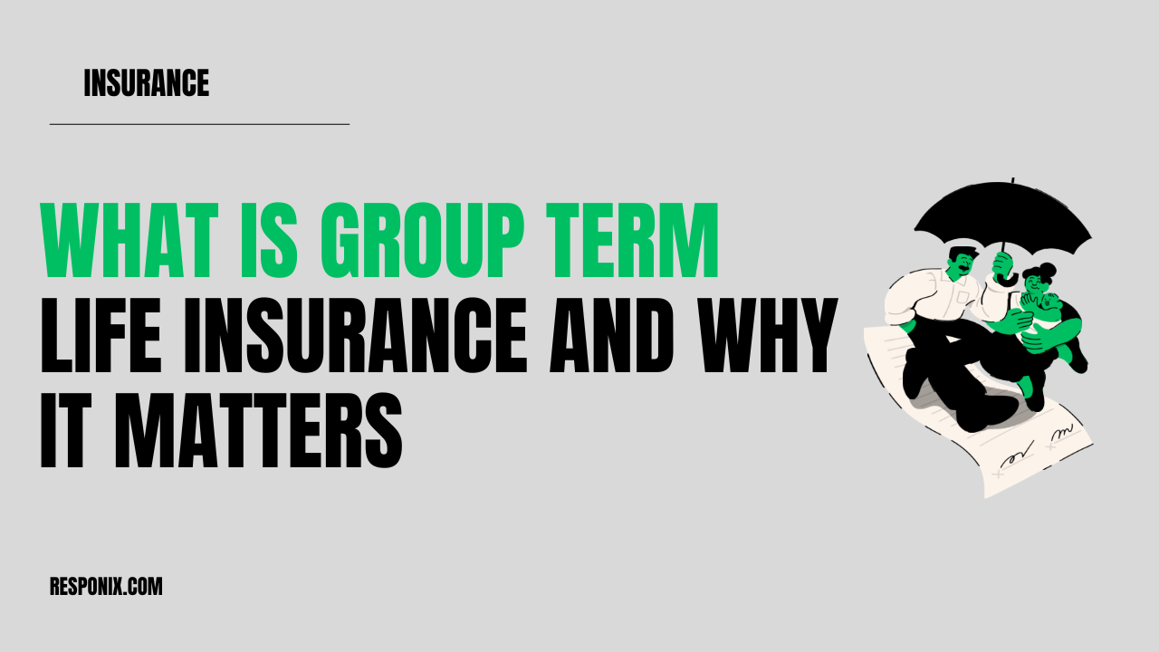 What Is Group Term Life Insurance and Why It Matters