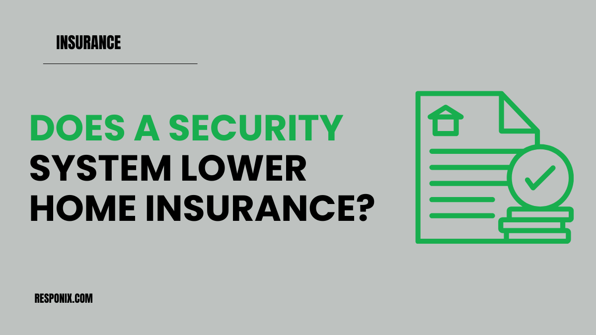 Does a Security System Lower Home Insurance? Discover the Hidden Benefits