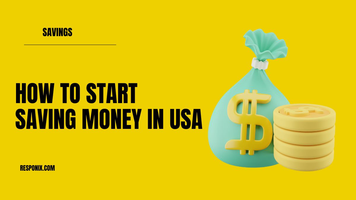 How to Start Saving Money in USA
