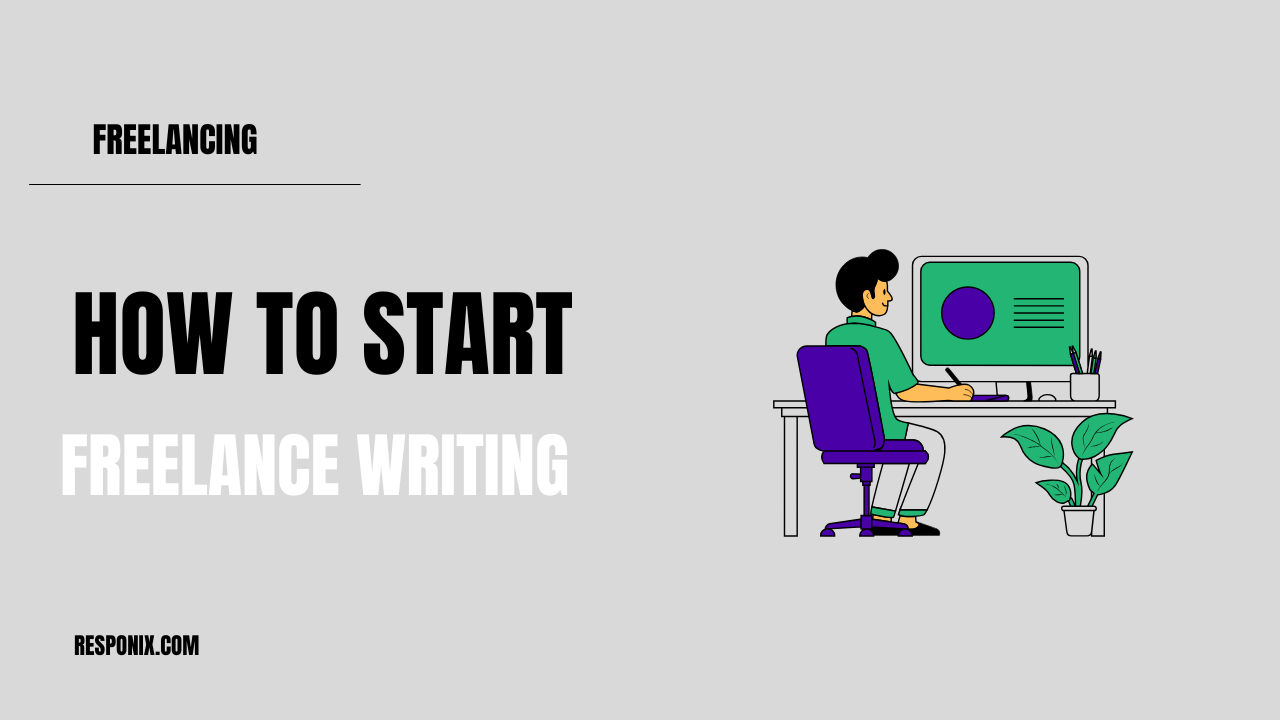 how to start freelance writing